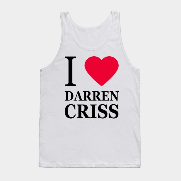 I love Darren Criss Tank Top by byebyesally